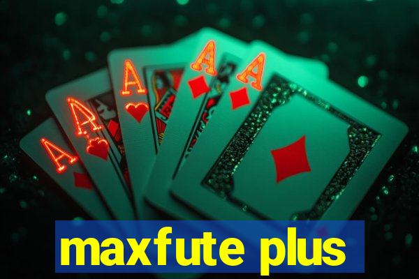 maxfute plus